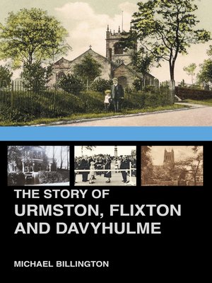 cover image of The Story of Urmston, Flixton and Davyhulme